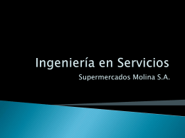 Ingeniería en Servicios - SUPERMERCADOS MOLINA SA