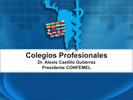 Colegios Profesionales. Dr. Alexis Castillo Gutiérrez, Presidente
