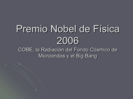 Premio Nobel de Física 2006 COBE, la Radiación del Fondo