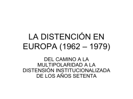 LA DISTENCIÓN (1962 – 1979)