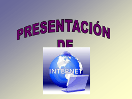 PRESENTACIÓN DE INTERNET.