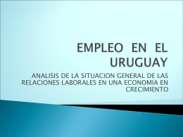 Empleo en el Uruguay. Análisis de la situación general de las