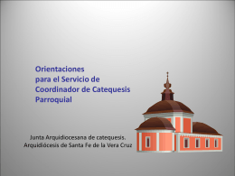 EL COORDINADOR DE CATEQUESIS - junta arquidiocesana de