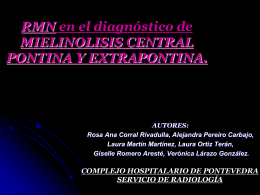 RMN en el diagnóstico de MIELINOLISIS CENTRAL PONTINA Y