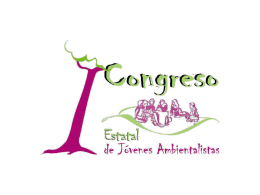 1er Congreso Estatal de Jóvenes Ambientalistas