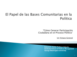Papel de las Bases Comunitarias en la Politica. Prof Ed Grefe
