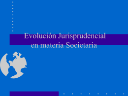Evolucion Jurisprudencial en materia Societaria - catedra
