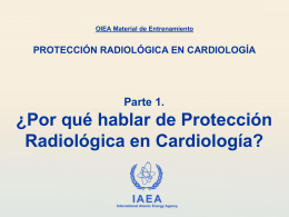 Por qué hablar de Protección Radiológica en Cardiología?
