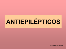 ANTIEPILÉPTICOS - Departamento de Farmacología y Terapéutica