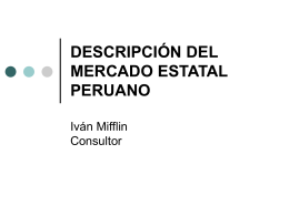 Descripcion del mercado estatal peruano. (Ivan Mifflin )