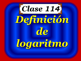 Clase 114: Definición de Logarítmo