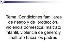 Condiciones familiares de riesgo y de protección. Violencia doméstica