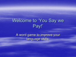 Welcome to `You Say we Pay!`