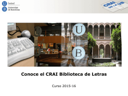 Conoce el CRAI Biblioteca de Letras. Curso 2015-16