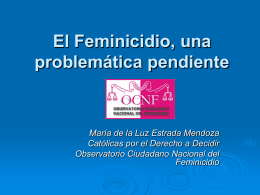 Luz María Estrada. El Feminicidio, una problemática pendiente.