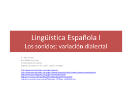 Lingüística Española I Los sonidos: variación dialectal