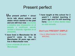 Use present perfect + since