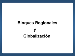 Bloques Regionales y Globalización