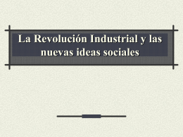 La Revolución Industrial y las nuevas ideas sociales