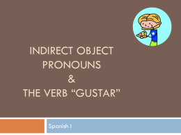 Indirect Object Pronouns & The verb “gustar”