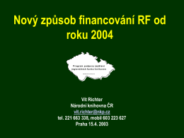 Nový způsob financování regionálních funkcí od roku 2004
