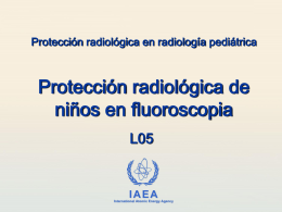 05. Protección radiológica de niños en fluoroscopia