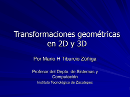 Tranformaciones geométricas en 2D y 3D