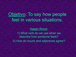 Objetivo: To say how people feel in various situations.