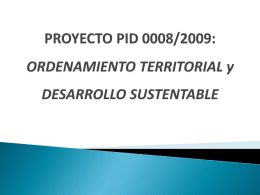 Proyecto PID 0008/2009: ORDENAMIENTO TERRITORIAL y