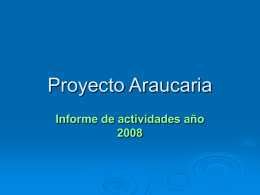 Informe de actividades de año 2008 proyecto araucaria