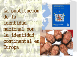 La sustitución de la identidad nacional por la identidad continental