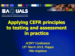 Applying CEFR principles to Testing and Assessment in