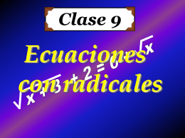 Clase 9: Ecuaciones con Radicales