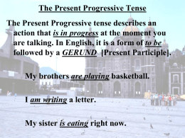 The Present Progressive Tense