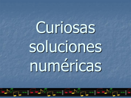 Curiosas soluciones numéricas