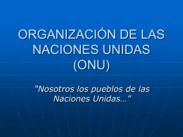 ORGANIZACIÓN DE LAS NACIONES UNIDAS (ONU)