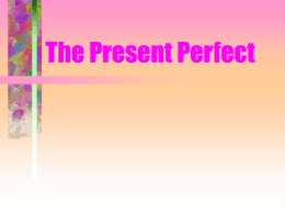 The Present Perfect - Sr. Nodarse OEHS Spanish