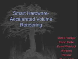 Smart Hardware-Accelerated Volume Rendering
