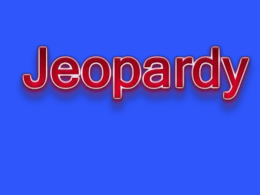 POWERPOINT JEOPARDY - 2012