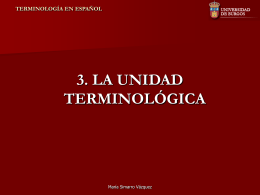 TERMINOLOGÍA EN ESPAÑOL 3. La unidad terminológica