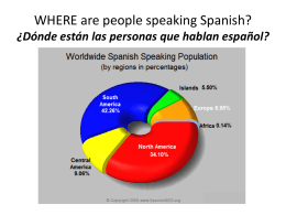 WHERE are people speaking Spanish? ¿Dónde están las personas