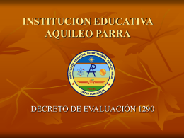 Presentación Decreto 1290 - Institución Educativa Aquileo Parra
