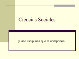 CLASE 3. Ciencias Sociales y disciplinas[...]