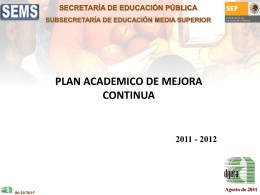 III. PROGRAMA DE MEJORA Ciclo Escolar Agosto 2011– Julio 2012