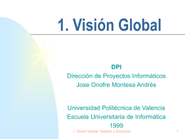 1. Visión Global - Universidad Politécnica de Valencia