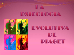 LA PSICOLOGIA EVOLUTIVA DE PIAGET