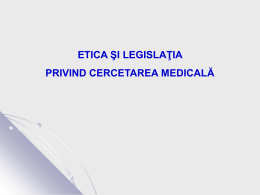 Etica si legislatia cercetarii clinice