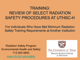 Review of Select Radiation Safety Procedures at UTHSC-H