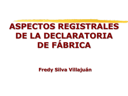 ASPECTOS REGISTRALES DE LA DECLARATORIA DE FÁBRICA