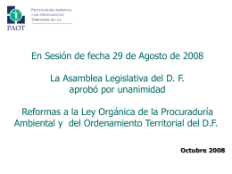 En Sesión de fecha 29 de Agosto de 2008 La Asamblea